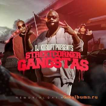 DJ Kurupt - Streetcorner Gangstas (2013)