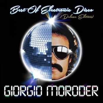 Giorgio Moroder - Best of Electronic Disco (Deluxe Edition) (2013)