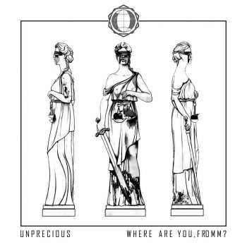 UNPRECIOUS - Where are you, Fromm? (Single) (2013)