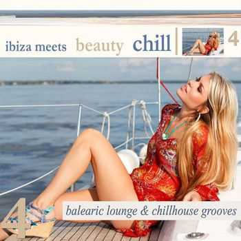 VA - Ibiza Meets Beauty Chill 4 (Balearic Lounge Chill House Grooves) (2013)