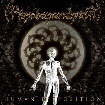 (Psychoparalysis) - Human Disposition (2013)