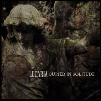 Lucaria - Buried in Solitude (EP) (2012)