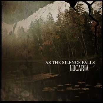 Lucaria - As The Silence Falls (EP) (2013)