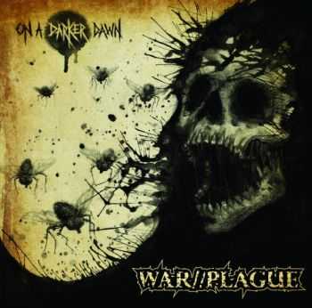 War Plague - On A Darker Dawn LP (2012)