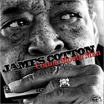 James Cotton - Cotton Mouth Man (2013)  