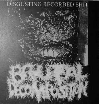 Brutal Decomposition - Disgusting Recorded Shit (Promo) (2012)