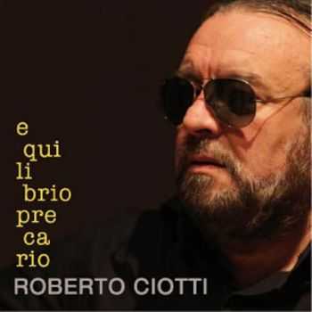 Roberto Ciotti - Equilibrio Precario (2013)  