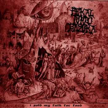 Fekal Turbo Bazuka - I Sold My Faith For Food (2013)