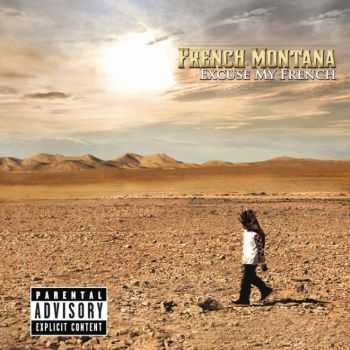 French Montana - Excuse My French (Limited Deluxe Edition) (2013)