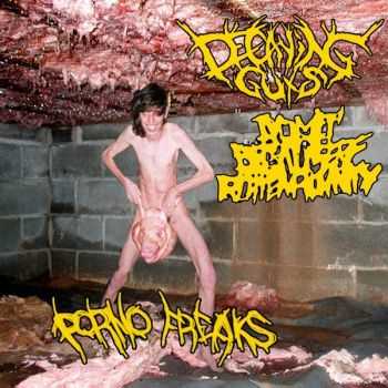 Decaying Guts & I Vomit Because Of This Rotten Humanity - Porno Freaks (Split) (2012)