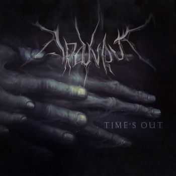 Aranrut - Time's Out... + Time's Out... Dark Acoustic (2013)