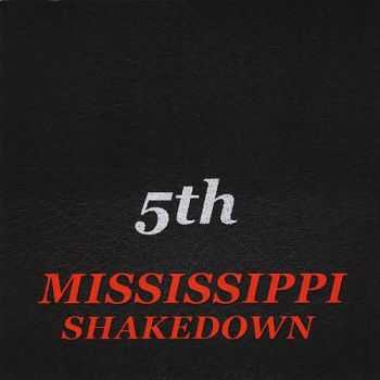 Mississippi Shakedown - 5th (2012)  