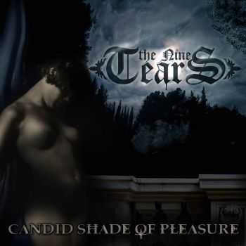 The Nine Tears - Candid Shade Of Pleasure (2013)