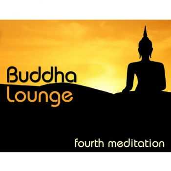 VA - Buddha Lounge Fourth Meditation (2013)