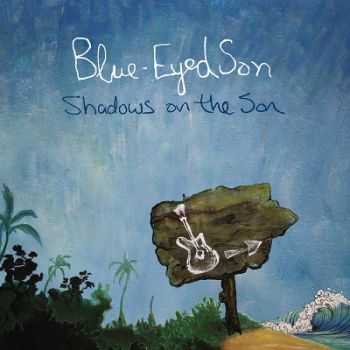 Blue-Eyed Son  Shadows On The Son (2013)