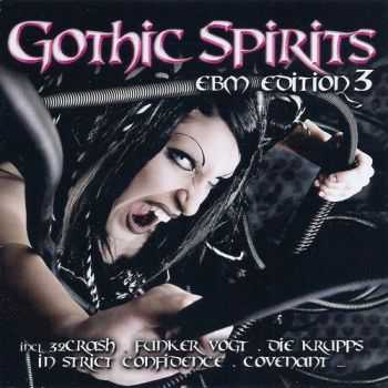 VA - Gothic Spirits: EBM Edition 3 [2CD] (2011) HQ