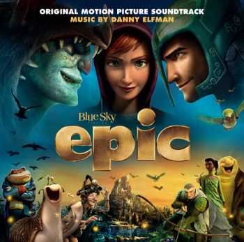  / Epic (Original Soundtrack by Danny Elfman) (2013)