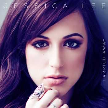 Jessica Lee - Carried Away (2013)