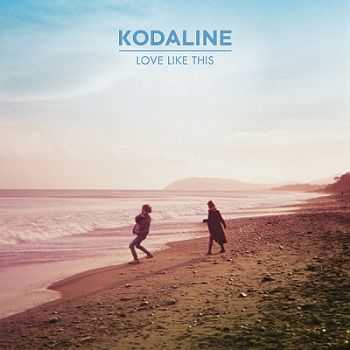 Kodaline -  Love Like This [EP](2013)