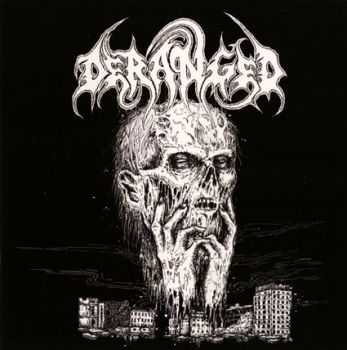 Deranged - Morgue Orgy [EP] (2013)