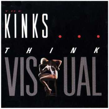 The Kinks - Think Visual (1986)