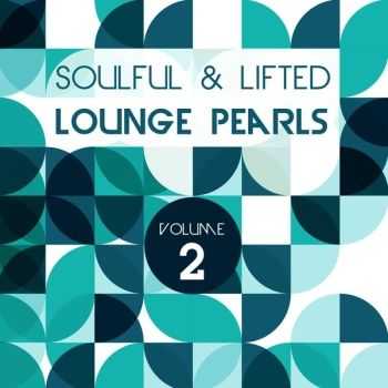 VA -  Soulful and Lifted Lounge Pearls, Vol. 2 (A Great Collection of Groovy Lounge Traxx) (2013)