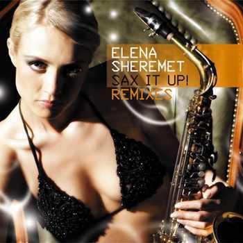 Elena Sheremet - Sax It Up! (2006)