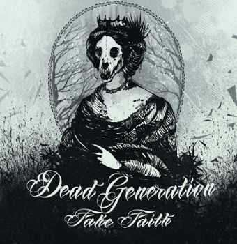 Dead Generation - Fake Faith [EP] (2013)