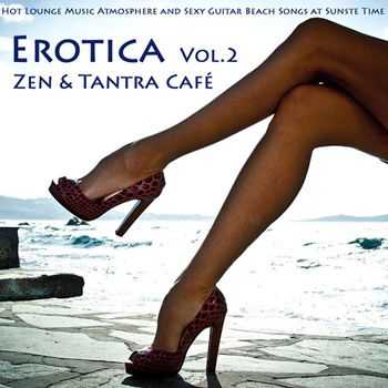 Ibiza Del Mar - Erotica, Vol. 2 - Zen & Tantra Cafe (2013)