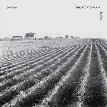 Ohama - The Potato Farm Tapes (2012)