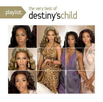 Destiny's Child - Playlist: The Very Best of Destiny's Child (2012) HQ Destiny's Child - Playlist: The Very Best of Destiny's Child (2012) HQ