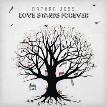 Nathan Jess - Love Stands Forever (2013)