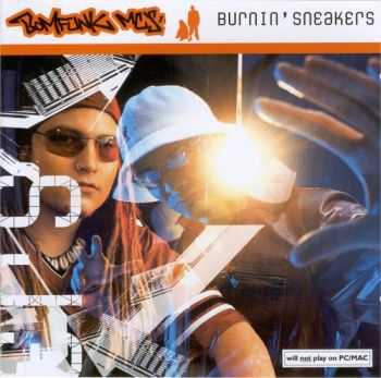 Bomfunk MC's - Burnin' Sneakers (2002) Bomfunk MC's - Burnin' Sneakers (2002)