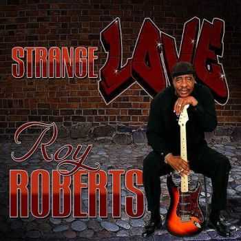 Roy Roberts - Strange Love (2011)