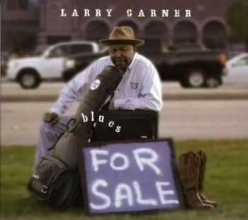 Larry Garner - Blues for Sale 2012