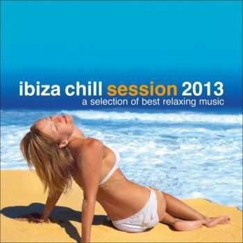 VA - Ibiza Chill Session 2013 A Selection Of Best Relaxing Music (2013)