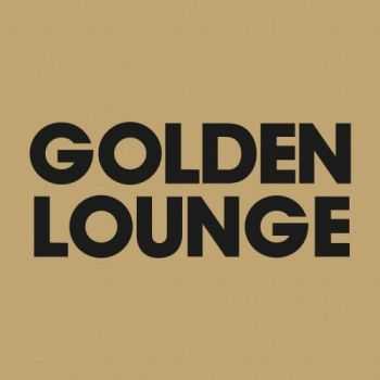 VA - Golden Lounge (Compiled By Henri Kohn) (2013)