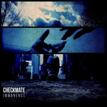 Checkmate - Immanence (2013)