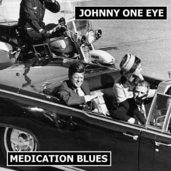 Johnny One Eye - Medication Blues (2013)  