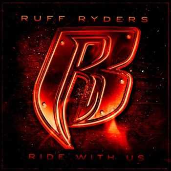 Ruff Ryders - Ride With Us (2011)