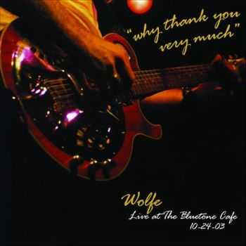 Todd Wolfe - Why Thank You Very Much: Live At The Bluetone Cafe (2005)