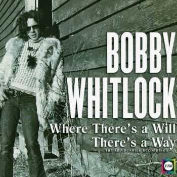 Bobby Whitlock - Where There's A Will There's A Way 2013