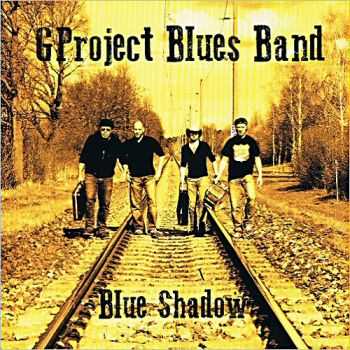 GProject Blues Band - Blue Shadow 2013