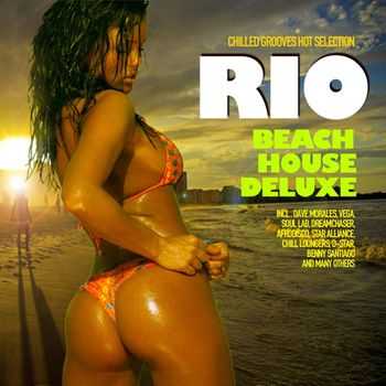 VA - Rio Beach House Deluxe (Chilled Grooves Hot Selection) (2013)