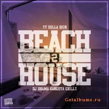 DJ Drama & Ty Dolla $ign - Beach House 2 (2013)