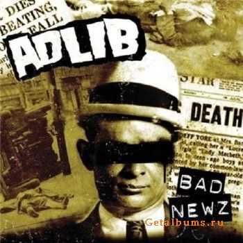 Adlib - Bad Newz (2013) Adlib - Bad Newz (2013)