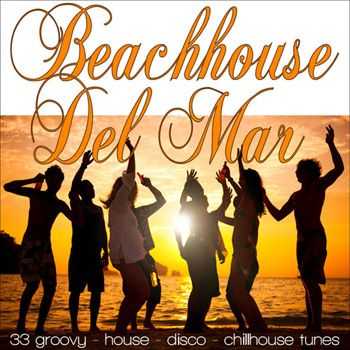 VA - Beachhouse Del Mar 33 Groovy House Disco Chillhouse Tunes (2013)