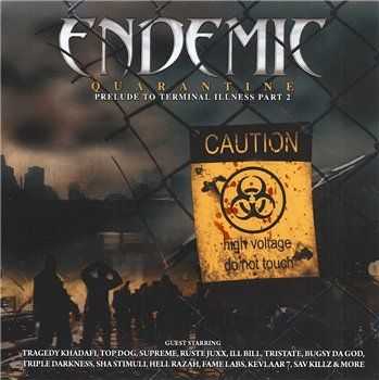 Endemic - Quarantine (Prelude To Terminal Illness Part 2) (320 Kbps) (2013) Endemic - Quarantine (Prelude To Terminal Illness Part 2) (320 Kbps) (2013)