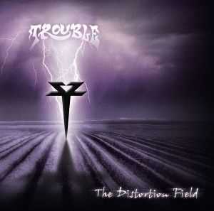 Trouble - The Distortion Field (2013)