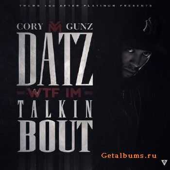 Cory Gunz - Datz WTF I'm Talkin Bout (2013) Cory Gunz - Datz WTF I'm Talkin Bout (2013)
